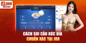 Cách Soi Cầu Xóc Đĩa Chuẩn Xác Tại J88